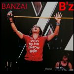 B’zの隠れた名曲BANZAIの歌詞を勝手に解説してみた